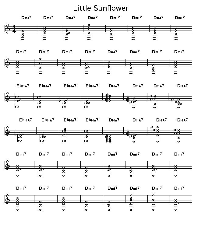 Little Sunflower: Chord changes for Freddie Hubbard's "Little Sunflower". This is an extremely modal tune which uses only three chords: Dmi7, EbMA7, and DMA7.     This song uses a 48 measure AABBAA form, with the A sections consisting of 8 measures of Dmi7, and the B sections consisting of 4 measures of EbMA7 followed by 4 measures of DMA7.