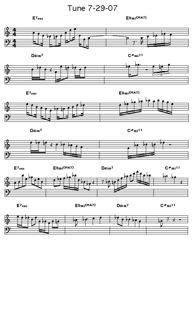 Tune 7-29-07: I found this four chord cycle (E7sus-Ebmi(MA7)-Ddim7-C#mi11), which I found to have a very amiable kind of sound, so I decided to see what kind of melodies I could find on top of it. 