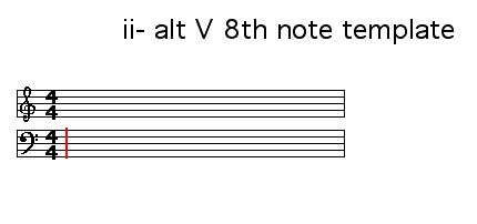 ii- alt V 8th note template: study/practice chop builder